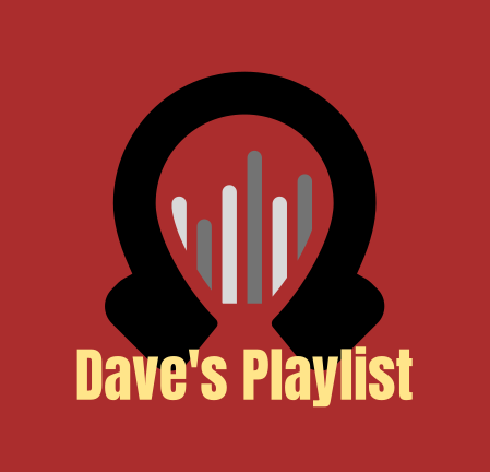 Dave's Playlist – Music Recommendations and (sometimes) More